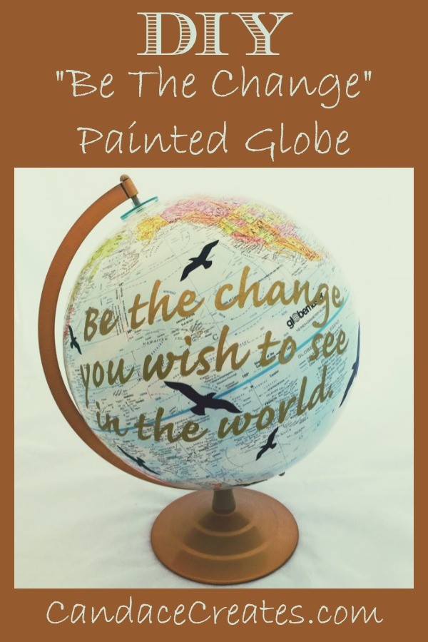 DIY Painted Globe: Add a meaningful quote to a globe!