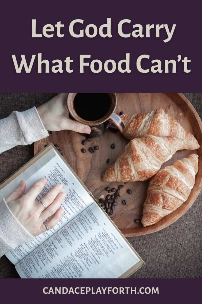 Woman with coffee, croissants and a bible | let God carry what food can't Pinterest pin